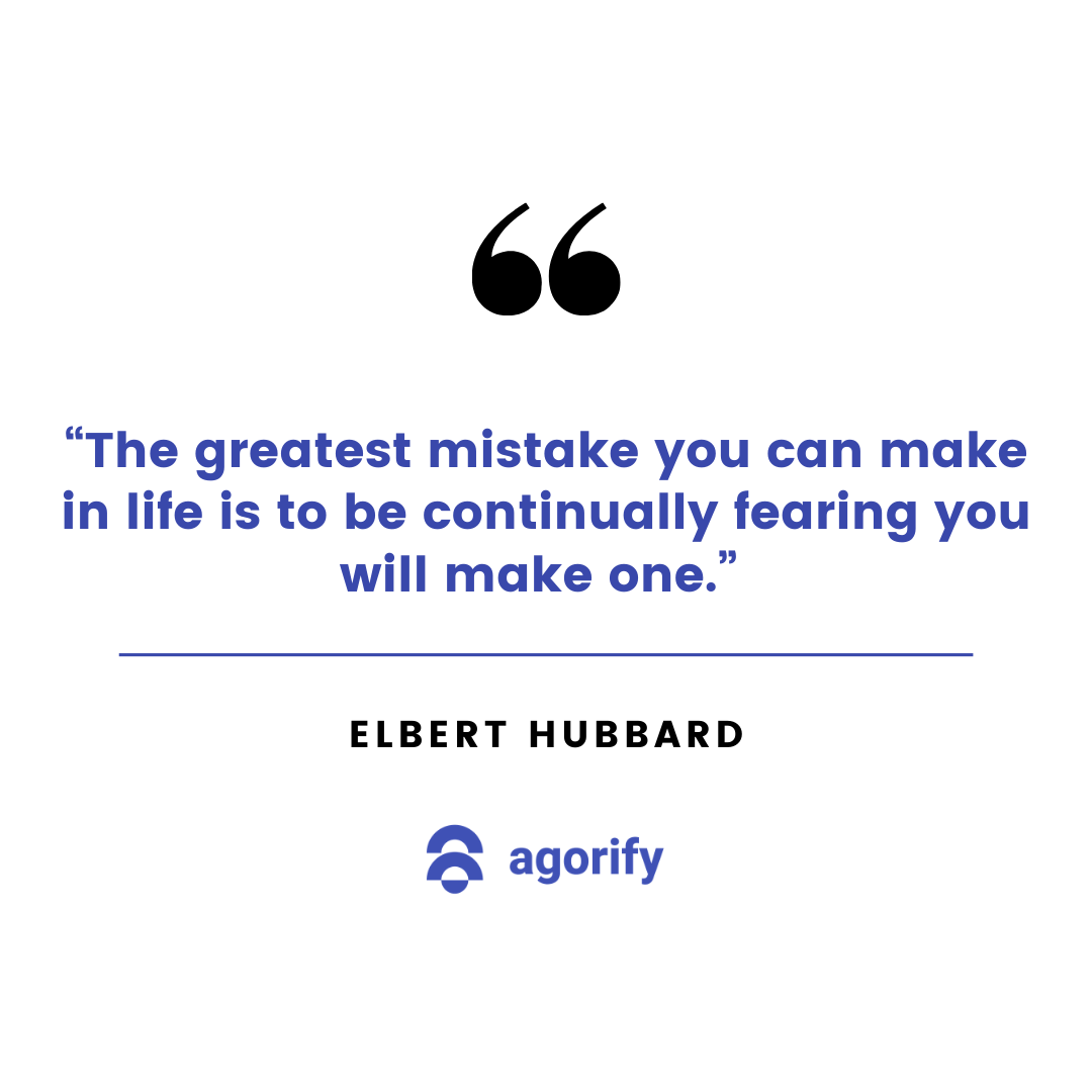 The greatest mistake you can make in life is to be continually fearing you will make one.